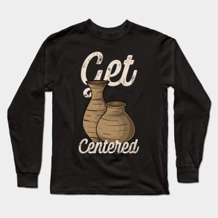 Pottery Stoneware T-Shirt | For Ceramicist and Sculptor Long Sleeve T-Shirt